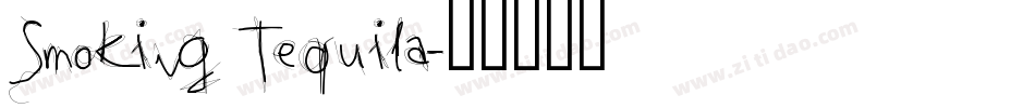 Smoking Tequila字体转换